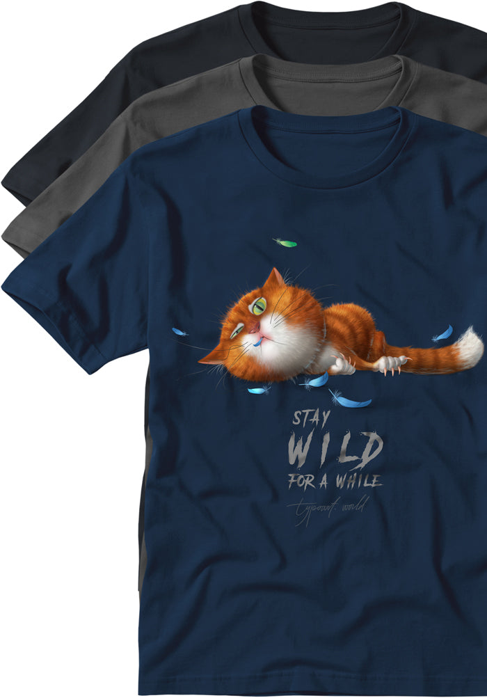 stay wild for a while shirts TYPOART